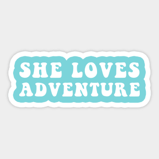 She Loves Adventure Sticker